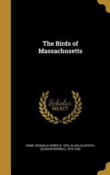 portada The Birds of Massachusetts (en Inglés)
