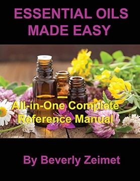portada Essential Oils Made Easy: All-In-One Reference Manual (en Inglés)