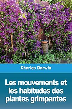 portada Les Mouvements et les Habitudes des Plantes Grimpantes (in French)