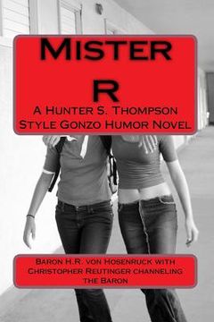portada Mister R: A gonzo style humor novel (en Inglés)