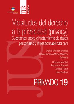 portada Vicisitudes del derecho a la privacidad (privacy): Cuestiones sobre el tratamiento de datos personales y la responsabilidad civil (in Spanish)