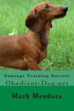 portada Sausage Training Secrets: Obedient-Dog.net (en Inglés)
