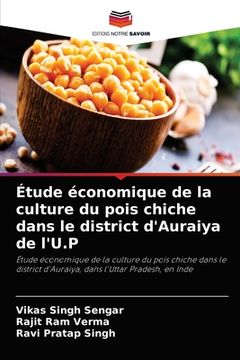 portada Étude économique de la culture du pois chiche dans le district d'Auraiya de l'U.P (en Francés)