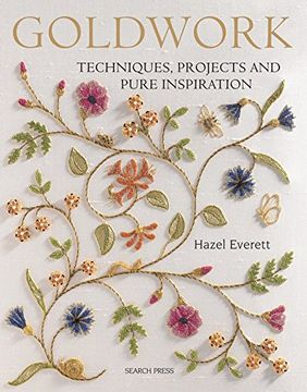 portada Goldwork: Techniques, Projects and Pure Inspiration (in English)