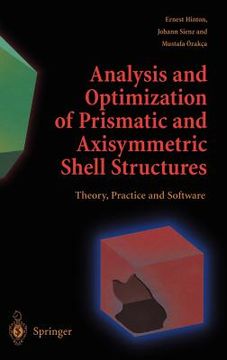 portada analysis and optimization of prismatic and axisymmetric shell structures: theory, practice and software (en Inglés)