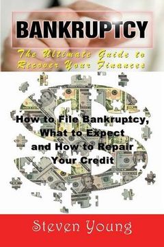 portada Bankruptcy: The Ultimate Guide to Recover Your Finances: How to File Bankruptcy, What to Expect and How to Repair Your Credit