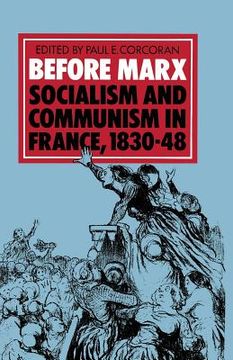 portada Before Marx: Socialism and Communism in France, 1830-48 (en Inglés)