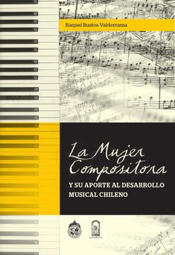portada La Mujer Compositora y su Aporte al Desarrollo Musical Chileno