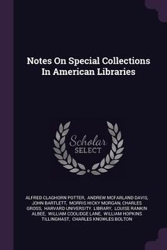 portada Notes On Special Collections In American Libraries (en Inglés)