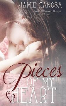 portada Pieces of my Heart (Pieces #2) (en Inglés)