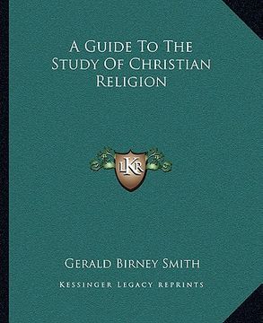 portada a guide to the study of christian religion (en Inglés)