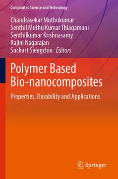 portada Polymer Based Bio-Nanocomposites: Properties, Durability and Applications (en Inglés)