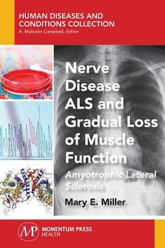 portada Nerve Disease ALS and Gradual Loss of Muscle Function: Amyotrophic Lateral Sclerosis (en Inglés)
