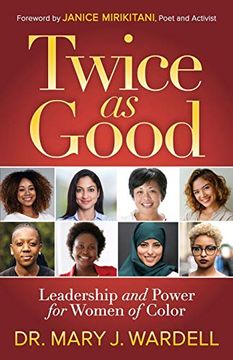 portada Twice as Good: Leadership and Power for Women of Color (en Inglés)