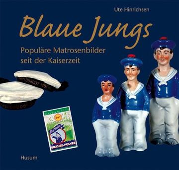 portada Blaue Jungs: Populäre Matrosenbilder seit der Kaiserzeit