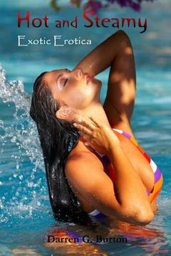 portada Hot and Steamy: Exotic Erotica (en Inglés)