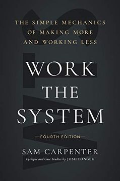 portada Work the System: The Simple Mechanics of Making More and Working Less (en Inglés)