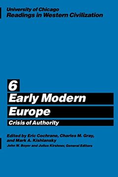 portada University of Chicago Readings in Western Civilization, Volume 6: Early Modern Europe: Crisis of Authority (en Inglés)