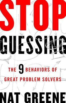 portada Stop Guessing: The 9 Behaviors of Great Problem Solvers (en Inglés)