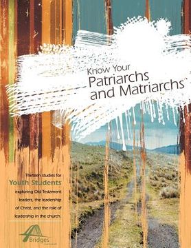 portada know your patriarchs and matriarchs (in English)