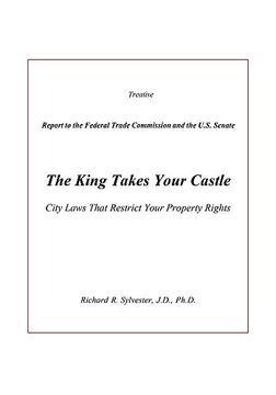 portada The King Takes Your Castle: City Laws That Restrict Your Property Rights
