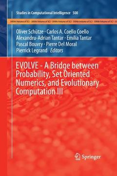 portada Evolve - A Bridge Between Probability, Set Oriented Numerics, and Evolutionary Computation III (en Inglés)