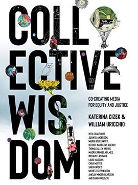 portada Collective Wisdom: Co-Creating Media for Equity and Justice (en Inglés)