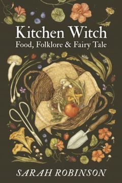 portada Kitchen Witch: Food, Folklore & Fairy Tale (en Inglés)