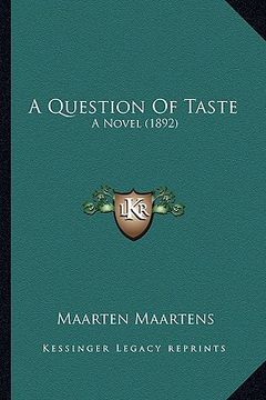 portada a question of taste: a novel (1892) (en Inglés)