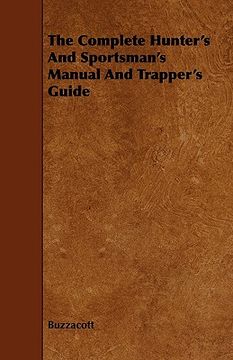 portada the complete hunter's and sportsman's manual and trapper's guide (en Inglés)