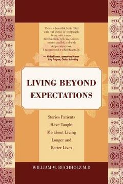 portada living beyond expectations: stories patients have taught me about living longer and better lives (en Inglés)