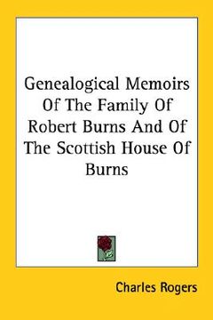 portada genealogical memoirs of the family of robert burns and of the scottish house of burns (en Inglés)