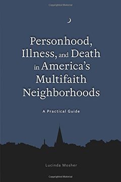 portada Personhood, Illness, and Death in America's Multifaith Neighborhoods: A Practical Guide (in English)