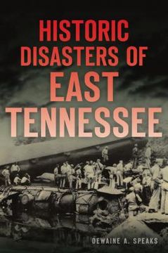 portada Historic Disasters of East Tennessee (in English)