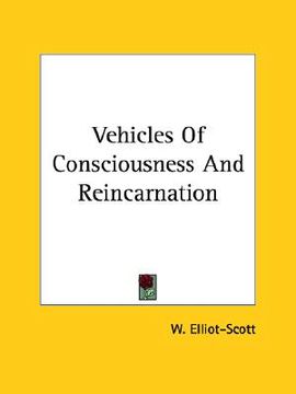 portada vehicles of consciousness and reincarnation (en Inglés)