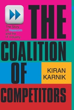 portada The Coalition Of Competitors: The Story Of Nasscom And The IT Industry (en Inglés)