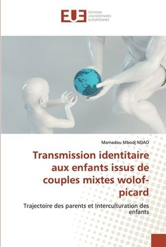 portada Transmission identitaire aux enfants issus de couples mixtes wolof-picard (en Francés)