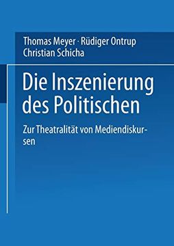 portada Die Inszenierung des Politischen: Zur Theatralität von Mediendiskursen (en Alemán)
