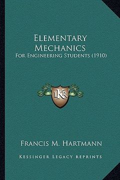 portada elementary mechanics: for engineering students (1910) (en Inglés)