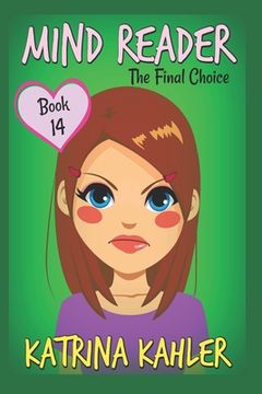 portada MIND READER - Book 14: The Final Choice: (Diary Book for Girls aged 9-12) (en Inglés)