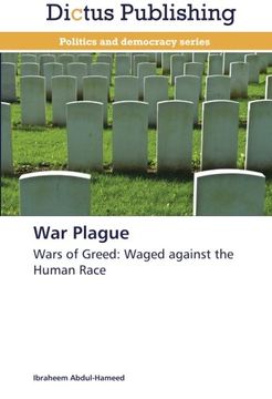 portada War Plague: Wars of Greed: Waged against the Human Race