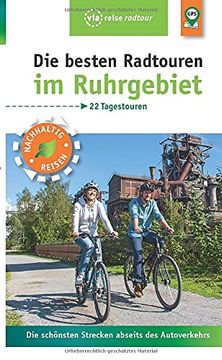portada Die Besten Radtouren im Ruhrgebiet: Die Schönsten Strecken Abseits des Autoverkehrs (Via Reise Radtour) (en Alemán)