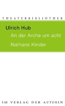 portada AN DER ARCHE UM ACHT / NATHANS KINDER: Zwei Theaterstücke für Kinder (in German)