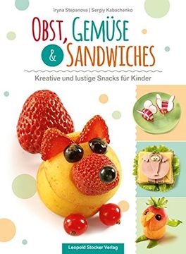 portada Obst, Gemüse & Sandwiches: Kreative und Lustige Snacks für Kinder (en Alemán)