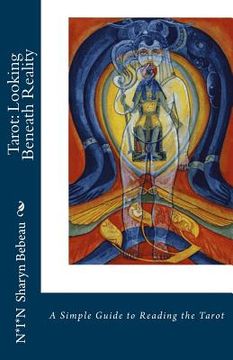 portada Tarot: Looking Beneath Reality: A Simple Guide to Reading the Tarot (in English)