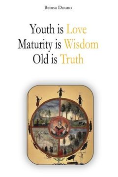 portada Youth is Love,  Maturity is Wisdom,  Old is Truth