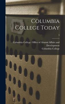 portada Columbia College Today; 5 (en Inglés)