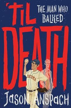 portada 'til Death: The Man Who Balked (in English)
