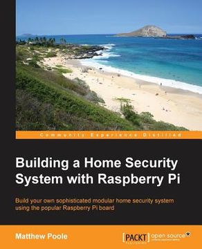 portada Building a Home Security System with Raspberry Pi