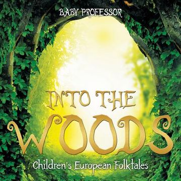 portada Into the Woods Children's European Folktales (en Inglés)